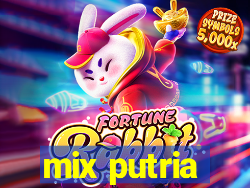 mix putria